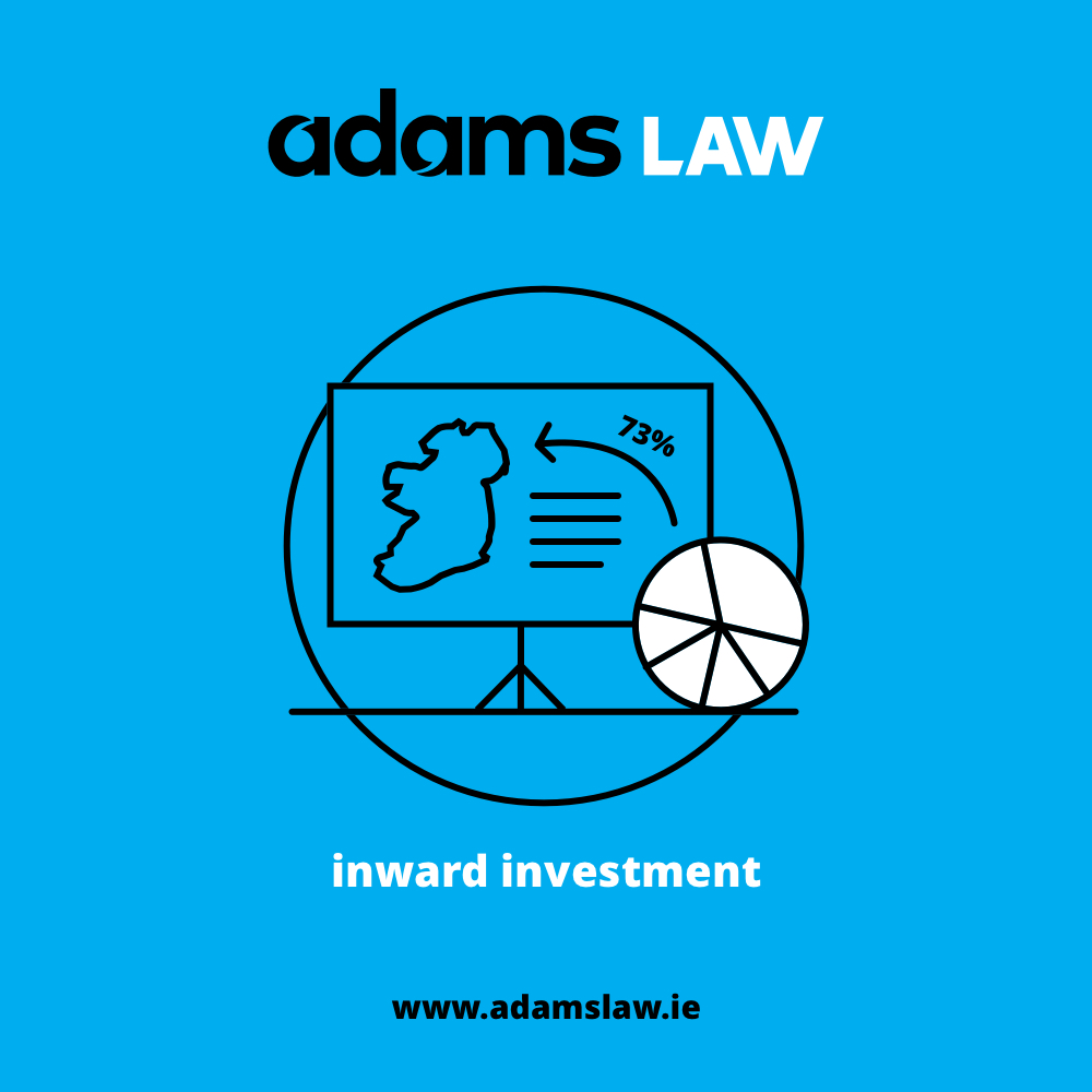 inward investment Adams Law LLP